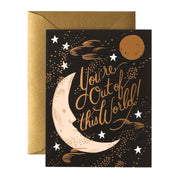 You're Out of This World Card